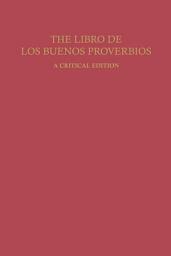 Icon image The Libro de los Buenos Proverbios: A Critical Edition