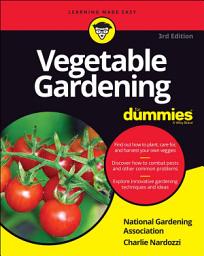 Icon image Vegetable Gardening For Dummies: Edition 3