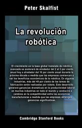 Icon image La revolución robótica