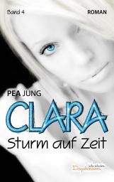 Icon image Clara: Sturm auf Zeit - Band 4