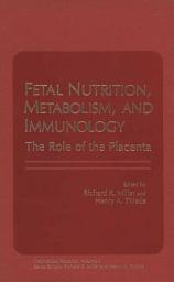 Icon image Fetal Nutrition, Metabolism, and Immunology: The Role of the Placenta