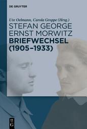 Icon image Stefan George – Ernst Morwitz: Briefwechsel (1905-1933)