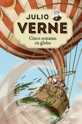 Icon image Julio Verne - Cinco semanas en globo (edición actualizada, ilustrada y adaptada)