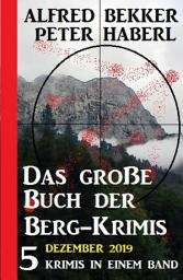 Icon image Das große Buch der Berg-Krimis Dezember 2019