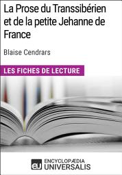 Icon image La Prose du Transsibérien et de la petite Jehanne de France de Blaise Cendrars: Les Fiches de lecture d'Universalis