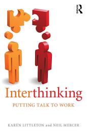 Icon image Interthinking: Putting talk to work