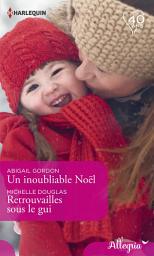 Icon image Un inoubliable Noël - Retrouvailles sous le gui