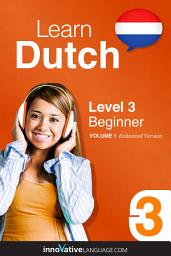 Icon image Learn Dutch - Level 3: Beginner: Volume 1: Lessons 1-25