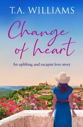 Icon image Change of Heart: An uplifting and escapist love story