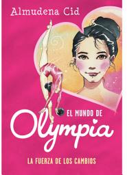 Icon image El mundo de Olympia 1 - La fuerza de los cambios