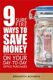 Icon image 9 Sure Fire Ways To Save Money On Your Day-To-Day Office Purchases