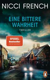 Icon image Eine bittere Wahrheit: Thriller − Der mörderisch spannende SPIEGEL-Bestseller des englischen Autorenduos