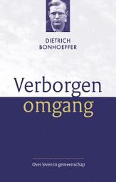 Icon image Verborgen omgang: over leven in gemeenschap