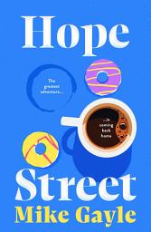 Icon image Hope Street: poignant, warm and unforgettable; where the greatest adventure is coming back home