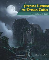 Icon image Prenses Tamara ve Orman Cadısı: Çocuk Kuşağı Dizisi