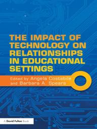 Icon image The Impact of Technology on Relationships in Educational Settings