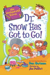 Icon image My Weirder-est School #1: Dr. Snow Has Got to Go!