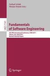 Icon image Fundamentals of Software Engineering: Fourth International IPM Conference, FSEN 2011, Tehran, Iran, April 20-22, 2011, Revised Selected Papers