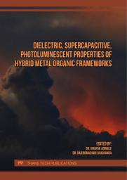 Icon image Dielectric, Supercapacitive, Photoluminescent Properties of Hybrid Metal Organic Frameworks