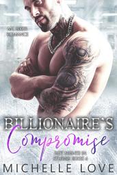 Icon image Billionaire's Compromise: MC Romance