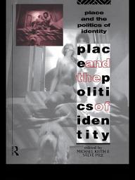 Icon image Place and the Politics of Identity