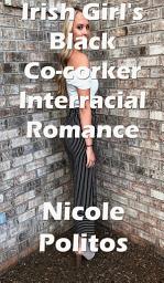 Icon image Irish Girl's Black Co-corker Interracial Romance