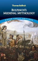 Icon image Bulfinch's Medieval Mythology