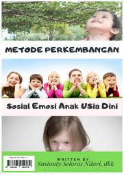 Icon image Metode Perkembangan Sosial Emosi Anak Usia Dini