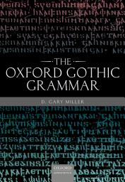 Icon image The Oxford Gothic Grammar