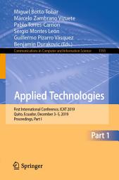 Icon image Applied Technologies: First International Conference, ICAT 2019, Quito, Ecuador, December 3–5, 2019, Proceedings, Part I