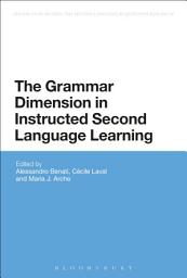 Icon image The Grammar Dimension in Instructed Second Language Learning