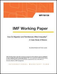 Icon image How Do Migration and Remittances Affect Inequality? A Case Study of Mexico