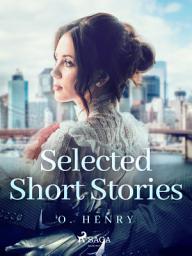 Icon image Selected Short Stories: O. Henry