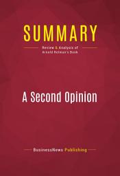 Icon image Summary: A Second Opinion: Review and Analysis of Arnold Relman's Book