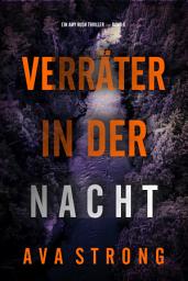 Icon image Verräter in der Nacht (Ein Amy Rush Thriller — Band 6)