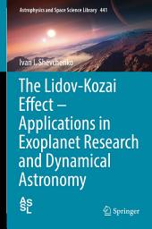 Icon image The Lidov-Kozai Effect - Applications in Exoplanet Research and Dynamical Astronomy