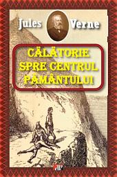 Icon image Calatorie spre centrul pamantului -ilustrata- Jules Verne