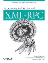 Icon image Programming Web Services with XML-RPC: Creating Web Application Gateways