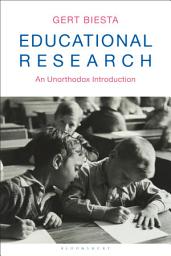 Icon image Educational Research: An Unorthodox Introduction