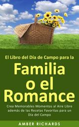 Icon image El Libro del Día de Campo para la Familia o el Romance