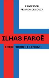 Icon image Ilhas Faroé: Entre Fiordes e Lendas