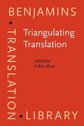 Icon image Triangulating Translation: Perspectives in process oriented research