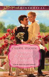 Icon image Marrying the Preacher's Daughter (Mills & Boon Love Inspired)