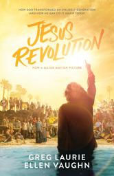 Icon image Jesus Revolution: How God Transformed an Unlikely Generation and How He Can Do It Again Today