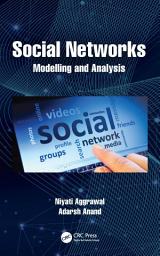 Icon image Social Networks: Modelling and Analysis