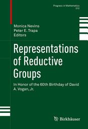 Icon image Representations of Reductive Groups: In Honor of the 60th Birthday of David A. Vogan, Jr.