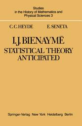 Icon image I. J. Bienaymé: Statistical Theory Anticipated