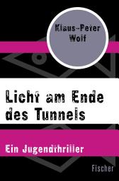 Icon image Licht am Ende des Tunnels: Ein Jugendthriller