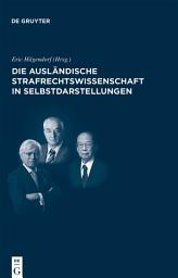 Icon image Die ausländische Strafrechtswissenschaft in Selbstdarstellungen: Die internationale Rezeption des deutschen Strafrechts