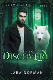 Icon image The Discovery: Seismic Shift, Book Three